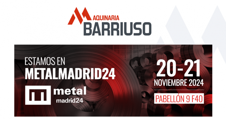 Maquinaria Barriuso repite presencia en MetalMadrid 2024